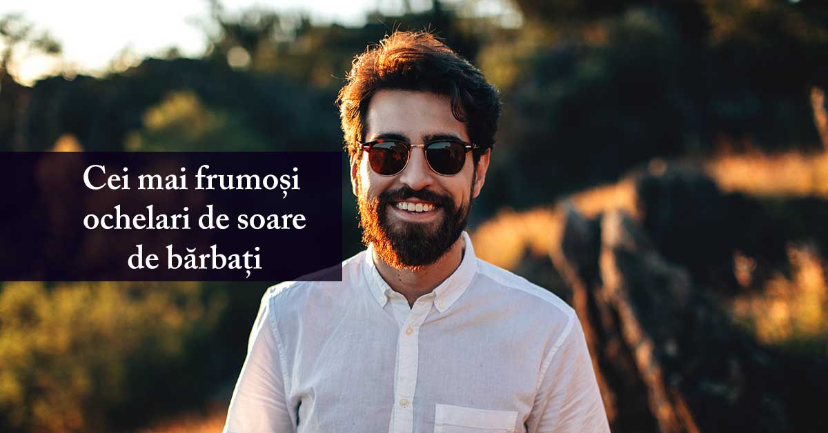 Cei mai buni ochelari de soare de bărbați
