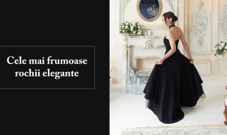 Cele mai bune rochii elegante
