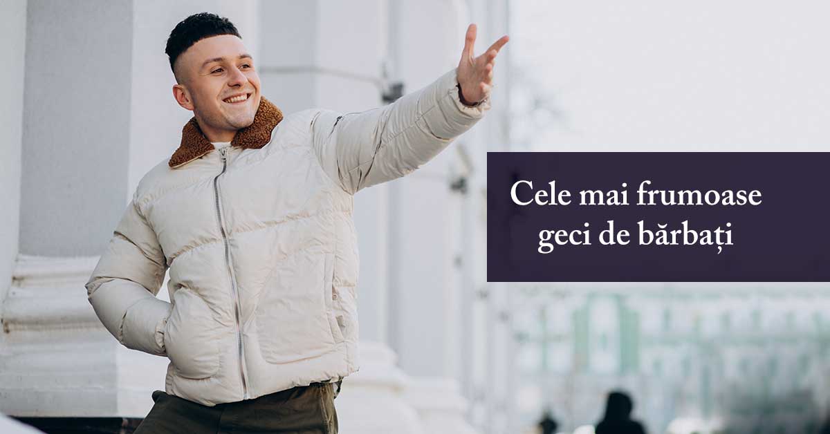 Cele mai bune geci de bărbați