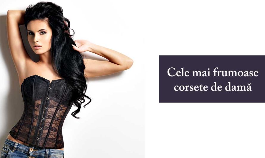 Cele mai frumoase corsete de damă în 2025