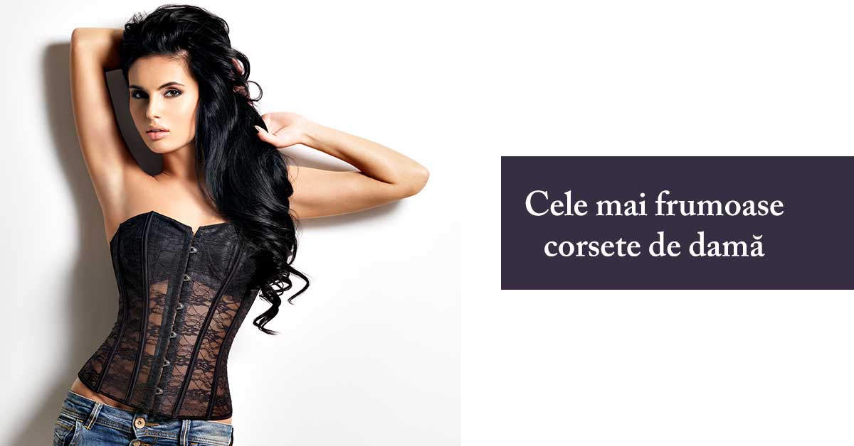 Cele mai bune corsete de dama